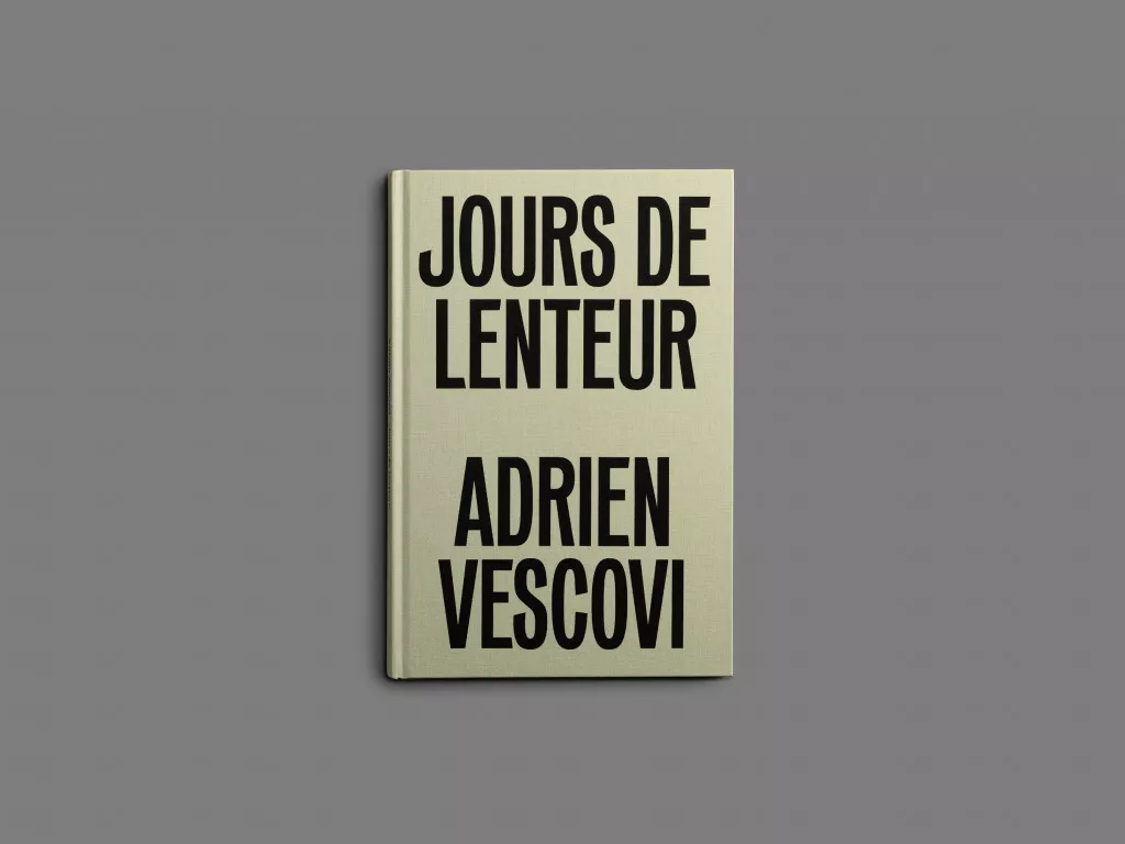 Adrien Vescovi, Jour de lenteur